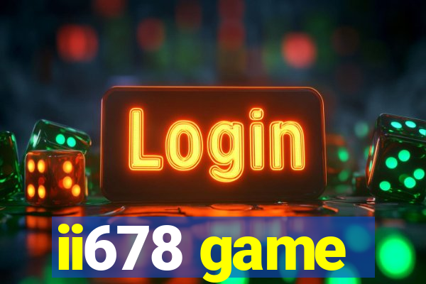 ii678 game